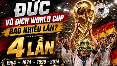Đức Vô Địch World Cup Bao Nhiêu Lần Trong Lịch Sử